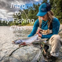 INTRODUCTION TO FLY FISHING CLASS